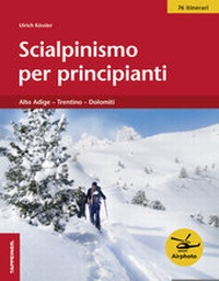 Abbildung von: Scialpinismo per principianti - Athesia-Tappeiner Verlag