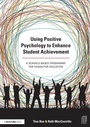 Cover: Using Positive Psychology to Enhance Student Achievement - Routledge