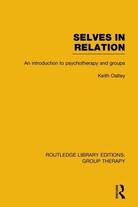 Enlarge image Cover: Selves in Relation (RLE: Group Therapy) - Routledge