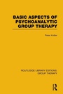 Cover: Basic Aspects of Psychoanalytic Group Therapy (RLE: Group Therapy) - Routledge