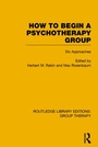 Cover: How to Begin a Psychotherapy Group (RLE: Group Therapy) - Routledge