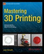 Cover: Mastering 3D Printing - Apress