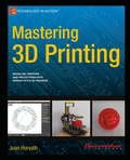 Cover: Mastering 3D Printing - Apress