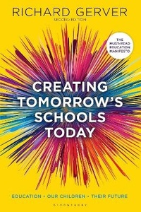 Enlarge image Cover: Creating Tomorrow's Schools Today - Bloomsbury Education