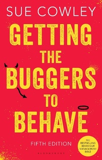 Enlarge image Cover: Getting the Buggers to Behave - Bloomsbury Education