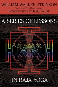 Abbildung von: A Series of Lessons in Raja Yoga - Wildside Press