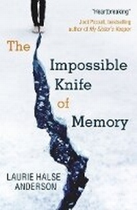 Enlarge image Cover: The Impossible Knife of Memory - Scholastic Press