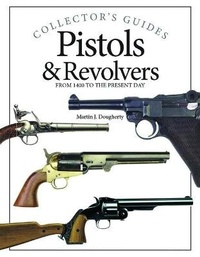 Enlarge image Cover: Pistols and Revolvers - Amber Books