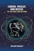 Cover: Chiron, Pholus and Nessus: To the Edge and Beyond - Starwalker Press