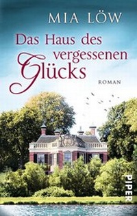 Abbildung von: Das Haus des vergessenen Glücks - Piper