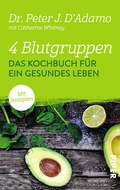 Cover: 4 Blutgruppen - Das Kochbuch f&uuml;r ein gesundes Leben - Piper