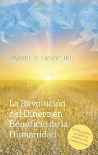 Abbildung von: La Revolución del Dinero en Beneficio de la Humanidad - BoD - Books on Demand