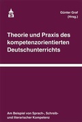Cover: Theorie und Praxis des kompetenzorientierten Deutschunterrichts - Schneider bei wbv