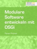 Cover: Modulare Software entwickeln mit OSGi - Entwickler Press