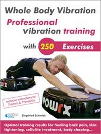 Abbildung von: Whole Body Vibration. Professional vibration training with 250 Exercises. - BUCH - Bewusstsein und Chance Heute
