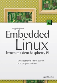 Abbildung von: Embedded Linux lernen mit dem Raspberry Pi - dpunkt