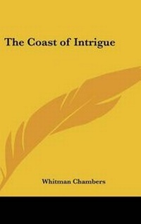 Enlarge image Cover: The Coast of Intrigue - Kessinger Publishing