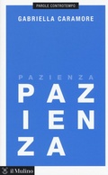 Cover: Pazienza - Parole controtempo;Il Mulino