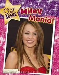 Enlarge image Cover: Star Scene: Miley Mania - Scholastic US