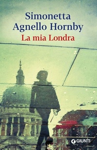 Abbildung von: La mia Londra - Giunti Gruppo Editoriale