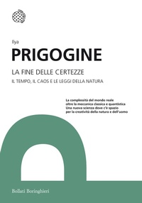 Abbildung von: La fine delle certezze. Il tempo, il caos e le leggi della natura - I grandi pensatori;Bollati Boringhieri
