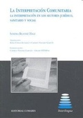 Cover: La interpretaci&oacute;n comunitaria : la interpretaci&oacute;n en los sectores jur&iacute;dico, sanitario y social - Editorial Comares