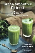 Cover: Green Smoothie Retreat - North Atlantic Books