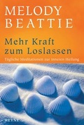 Cover: Mehr Kraft zum Loslassen - Heyne