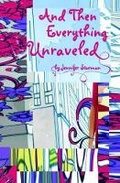 Cover: And Then Everything Unraveled - Scholastic US