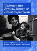 Cover: Understanding Physical, Sensory, and Health Impairments - Wadsworth Publishing Co Inc