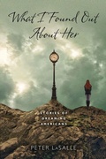 Cover: What I Found Out About Her - University of Notre Dame Press