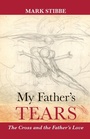 Cover: My Father's Tears - SPCK Publishing