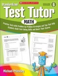 Cover: Standardized Test Tutor: Math, Grade 6 - Scholastic Teaching Resources
