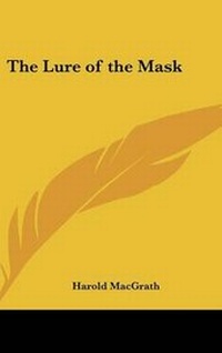 Abbildung von: The Lure of the Mask - Kessinger Publishing
