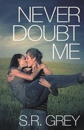 Cover: Never Doubt Me - S.R. Grey