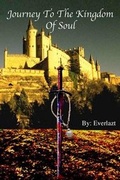 Cover: Journey to the Kingdom of Soul - Author Everlazt