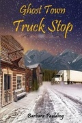 Cover: Ghost Town Truck Stop - Happy Jack Publishing, LLC
