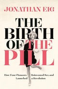 Cover: The Birth of the Pill - Macmillan