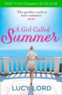 Abbildung von: A Girl Called Summer: Part Five, Chapters 19-22 of 28 - HarperCollins