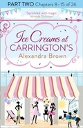 Cover: Ice Creams at Carrington's: Part Two, Chapters 8-15 of 26 - HarperCollins