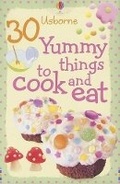 Cover: 30 Yummy Things to Cook and Eat - Usborne Books