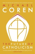 Cover: The Future Of Catholicism - Random House Canada