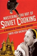 Cover: Mastering the Art of Soviet Cooking - Random House Audio Publishing Group