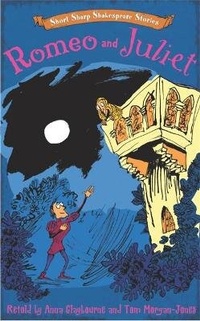 Enlarge image Cover: Short, Sharp Shakespeare Stories: Romeo and Juliet - Wayland