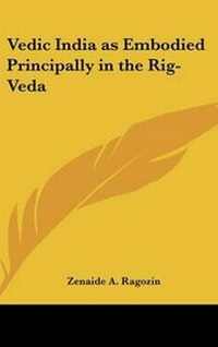 Enlarge image Cover: Vedic India as Embodied Principally in the Rig-Veda - Kessinger Publishing Co