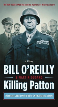 Enlarge image Cover: Killing Patton - Henry Holt and Co.