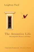 Cover: The Attentive Life - Discerning God`s Presence in All Things - IVP Formatio