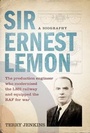 Cover: Sir Ernest Lemon - Railway & Canal Historical Society