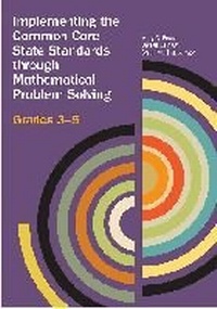 Enlarge image Cover: Implementing the Common Core State Standards Through Mathematical Problem Solving - National Council of Teachers of Mathematics,U.S.