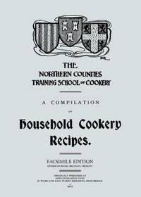 Abbildung von: A Compilation of Household Cookery Recipes (1913) - Diversions LLC